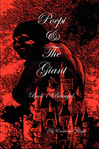 Poepi and the Giant - Book 1: Betrayal (Poepi and the Giant, 1)
