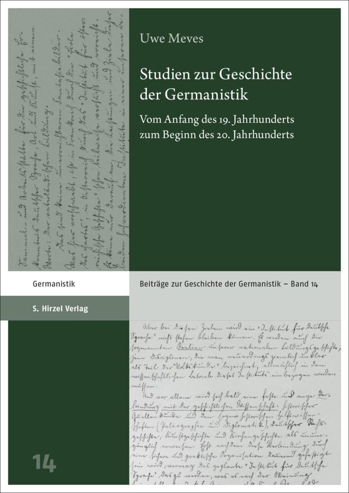 Studien zur Geschichte der Germanistik: Vom Anfang des 19. Jahrhunderts zum Beginn des 20. Jahrhunderts (Beiträge zur Geschichte der Germanistik)