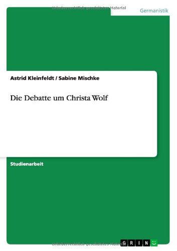 Die Debatte um Christa Wolf