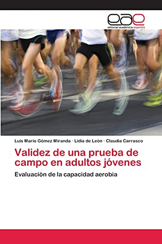 Validez de una prueba de campo en adultos jóvenes: Evaluación de la capacidad aerobia