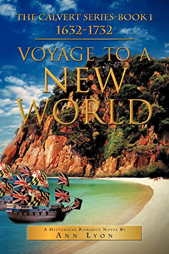 Voyage to a New World: The Calvert Series-book 1632-1732