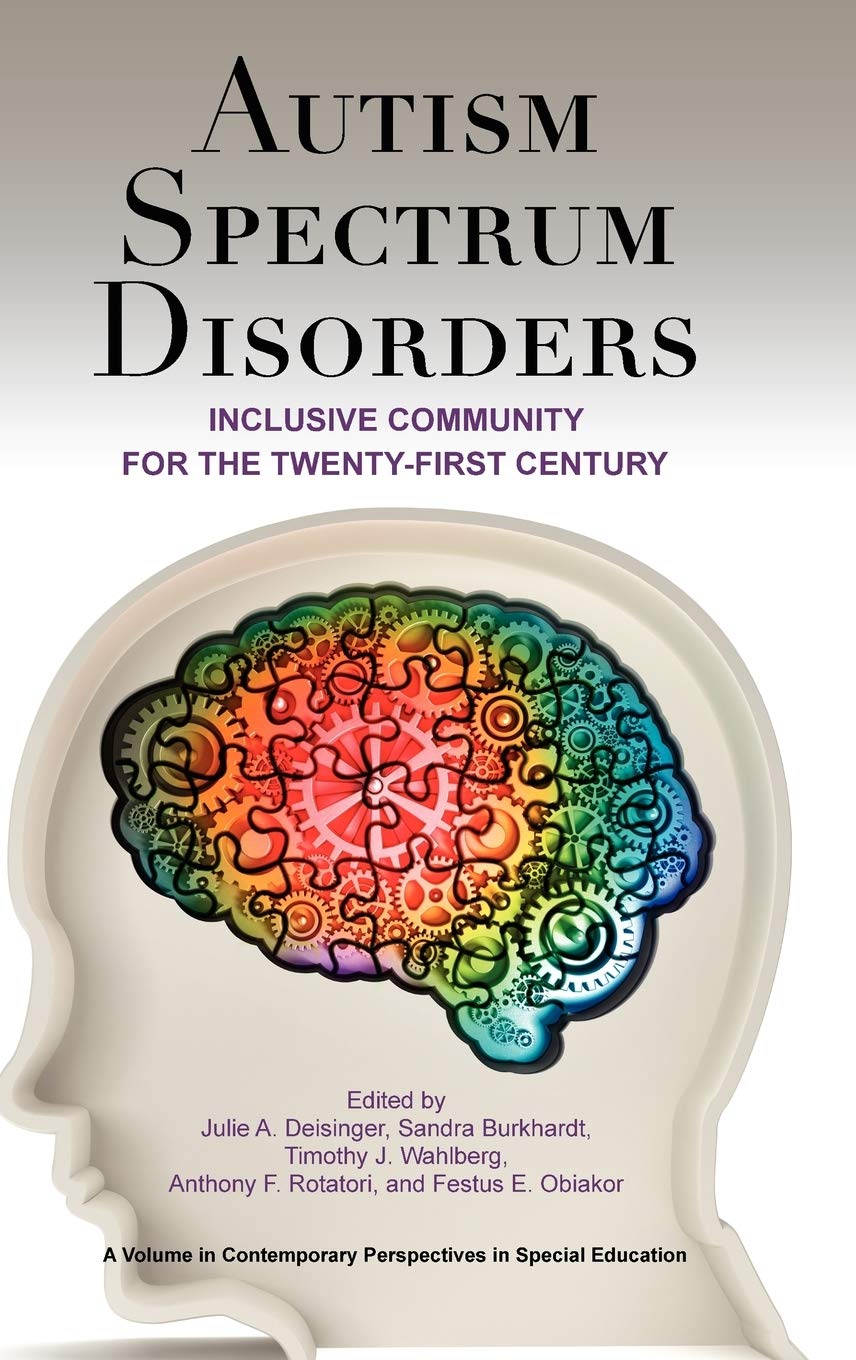 Autism Spectrum Disorders: Inclusive Community for the Twenty-First Century (Hc) (Contemporary Perspectives in Special Education)