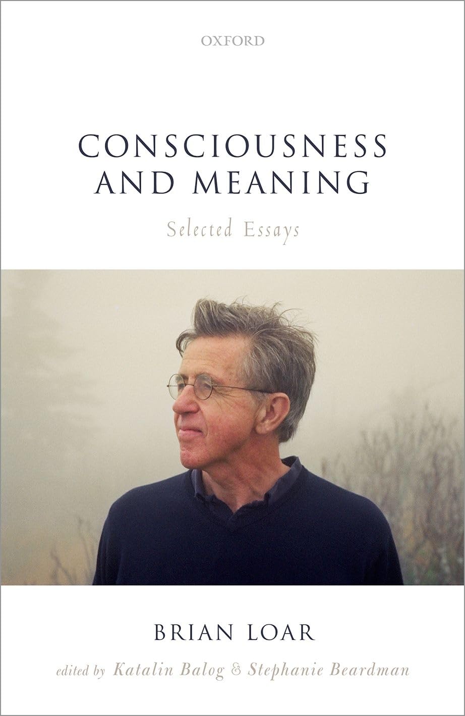 Consciousness and Meaning: Selected Essays