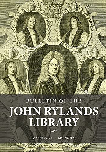 Bulletin of the John Rylands Library 97/1: Religion in Britain, 1660-1900: Essays in Honour of Peter B. Nockles