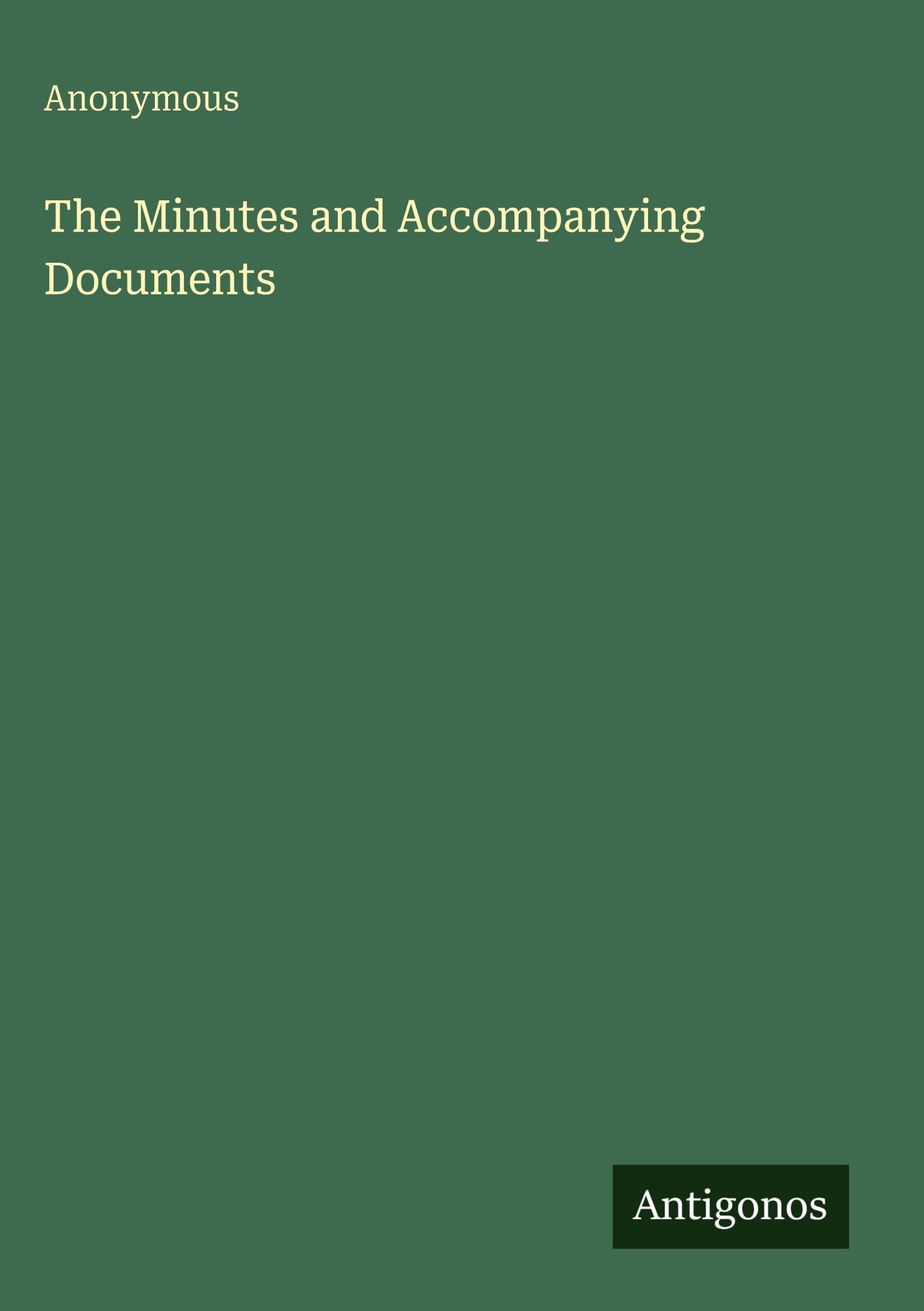 The Minutes and Accompanying Documents