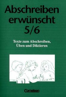 Abschreiben erwünscht, nach neuer Rechtschreibung, 5./6. Schuljahr