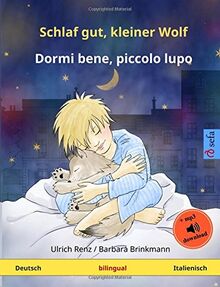 Schlaf gut, kleiner Wolf – Dormi bene, piccolo lupo. Zweisprachiges Kinderbuch (Deutsch – Italienisch) (www.childrens-books-bilingual.com)