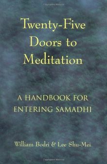 Twenty-Five Doors to Meditation: A Handbook for Entering Samadhi