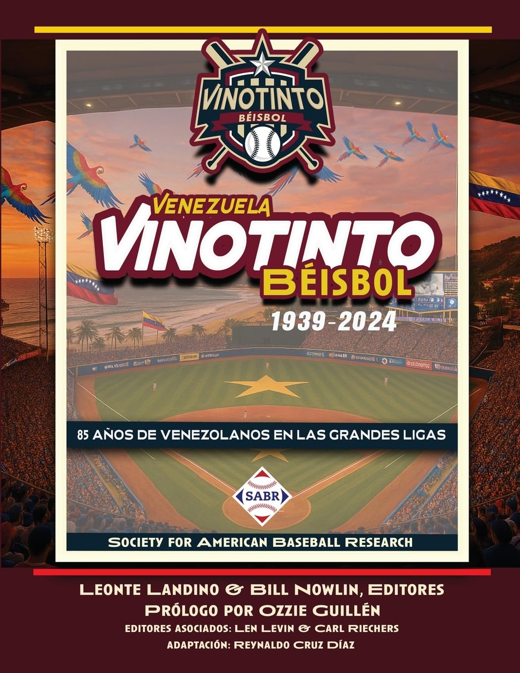 Vinotinto Venezuela Béisbol, 1939–2024: 85 Años de los Venezolanos en las Grandes Ligas (Leyendas del Beisbol)