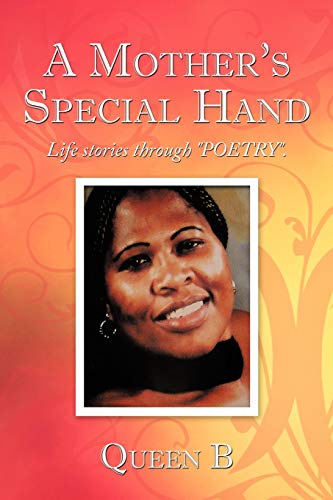 A Mother's Special Hand: Life stories through POETRY.