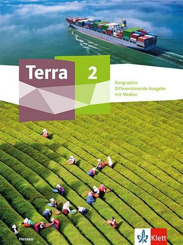 Terra Geographie 2 Schulbuch mit Medien Klasse 7-10 Differenzierende Ausgabe Hessen