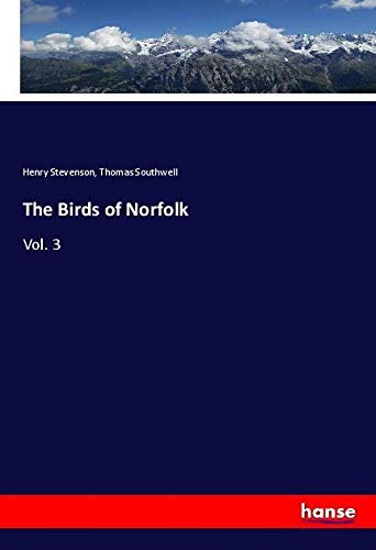 The Birds of Norfolk: Vol. 3