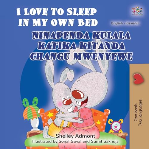 I Love to Sleep in My Own Bed (English Swahili Bilingual Children's Book) (English Swahili Bilingual Collection)