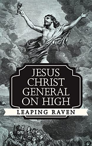 Jesus Christ General On High