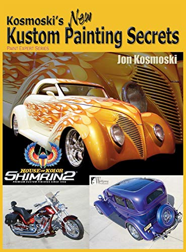 Jon Kosmoski Kosmoski's New Kustom Painting Secrets