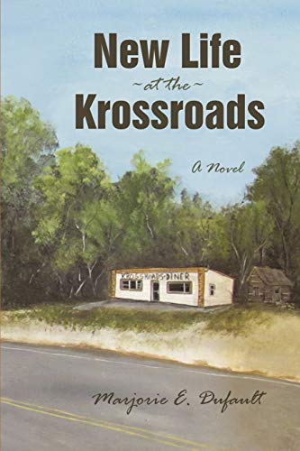 New Life at the Krossroads: A Novel