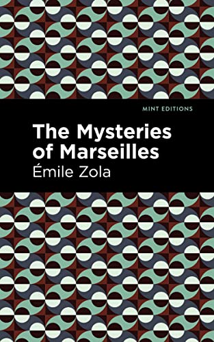 The Mysteries of Marseilles (Mint Editions―Psychology and Psychological Fiction)