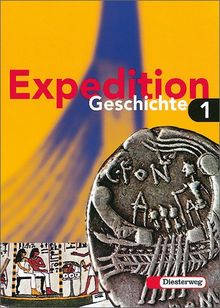 Expedition Geschichte Grundausgabe: Band 1 (Klasse 5 / 6): Brandenburg, Mecklenburg-Vorpommern, Schleswig-Holstein, Hamburg, Rheinland-Pfalz, Berlin. ... Von der Urzeit bis zum Ende des Mittelalters