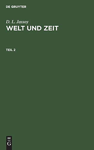 D. L. Jassoy: Welt und Zeit. Teil 2