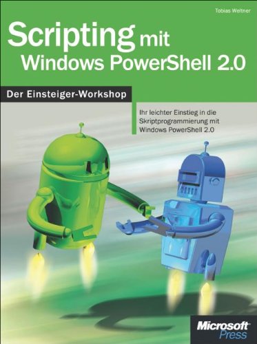 Scripting mit Windows PowerShell 2.0 - Der Einsteiger-Workshop: Ihr ...