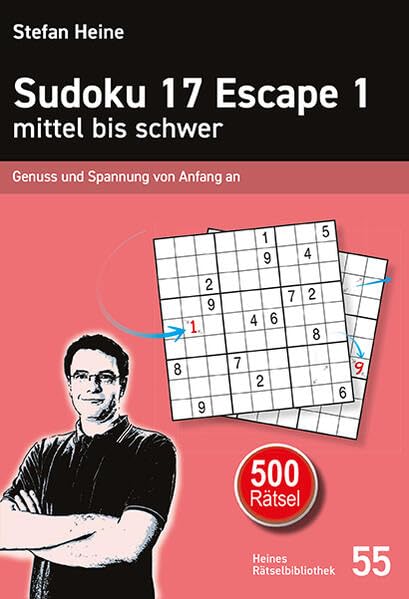 Sudoku 17 Escape 1 - mittel bis schwer: Genuss und Spannung von Anfang an (Heines Rätselbibliothek)