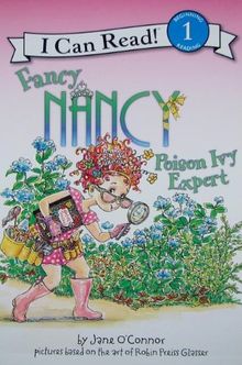 Fancy Nancy: Poison Ivy Expert (I Can Read Book 1)