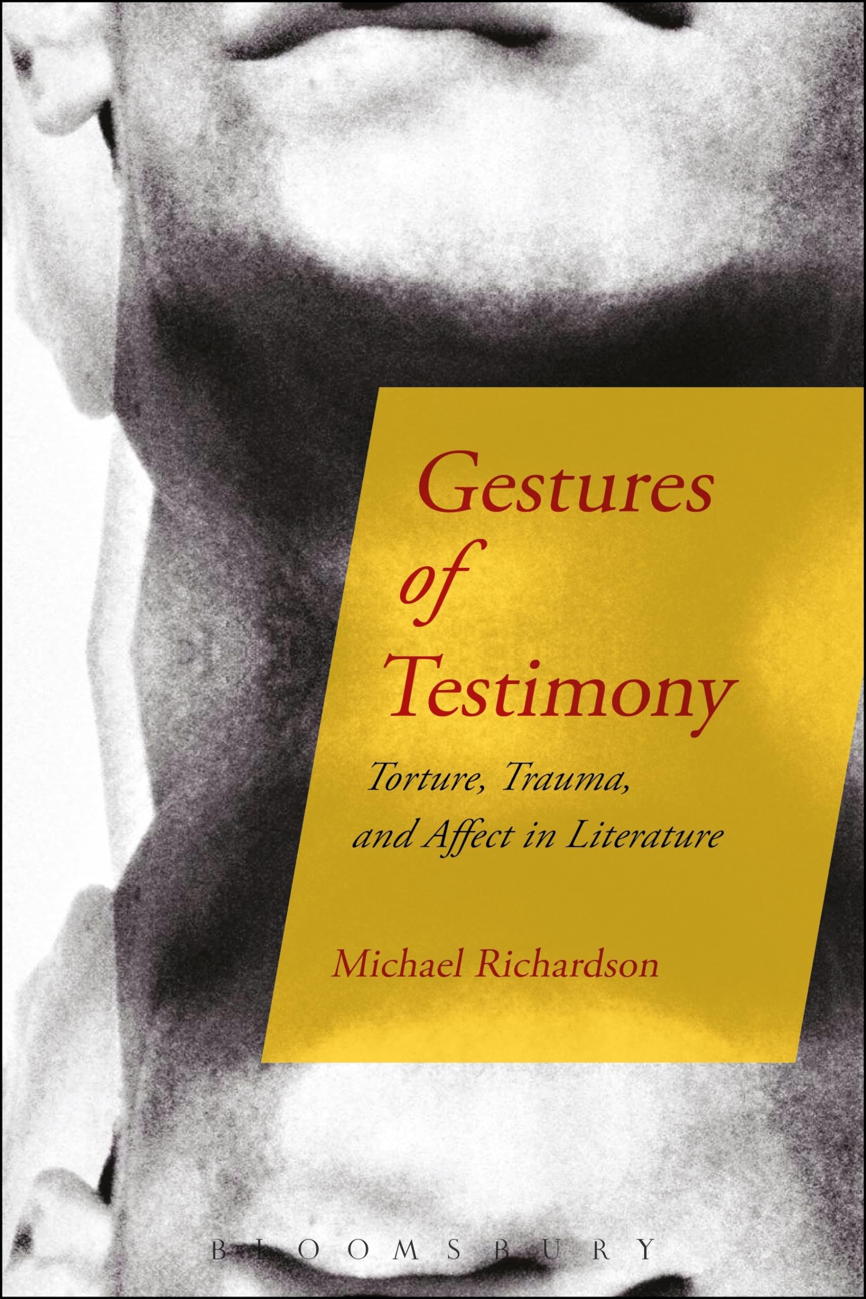 Gestures of Testimony: Torture, Trauma, and Affect in Literature