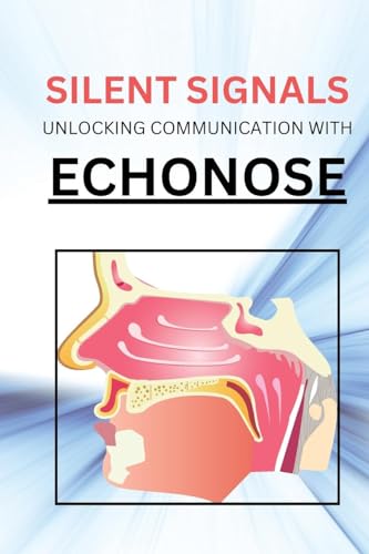 SILENT SIGNALS UNLOCKING COMMUNICATION WITH ECHONOSE
