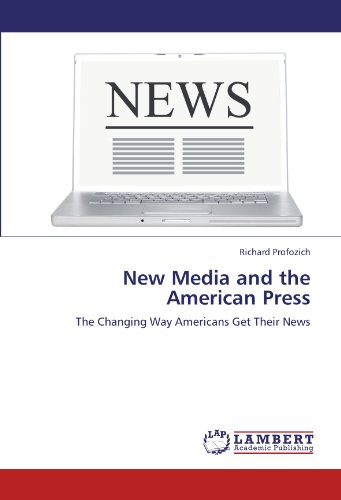 New Media and the American Press: The Changing Way Americans Get Their News