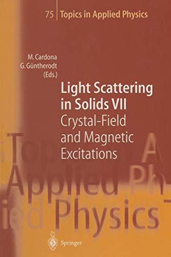 Light Scattering in Solids VII: Crystal-Field and Magnetic Excitations (Topics in Applied Physics) (Topics in Applied Physics, 75, Band 75)