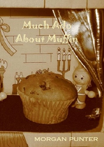 much ado about muffin