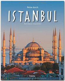 Reise durch ISTANBUL - Ein Bildband mit über 180 Bildern auf 140 Seiten - STÜRTZ Verlag
