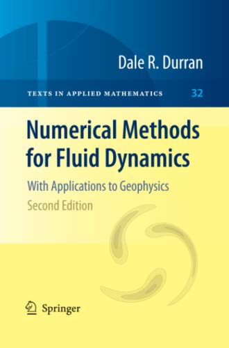 Numerical Methods for Fluid Dynamics: With Applications to Geophysics (Texts in Applied Mathematics, Band 32)