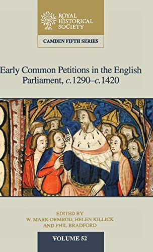 Early Common Petitions in the English Parliament, c.1290–c.1420 (Camden Fifth Series, Band 52)