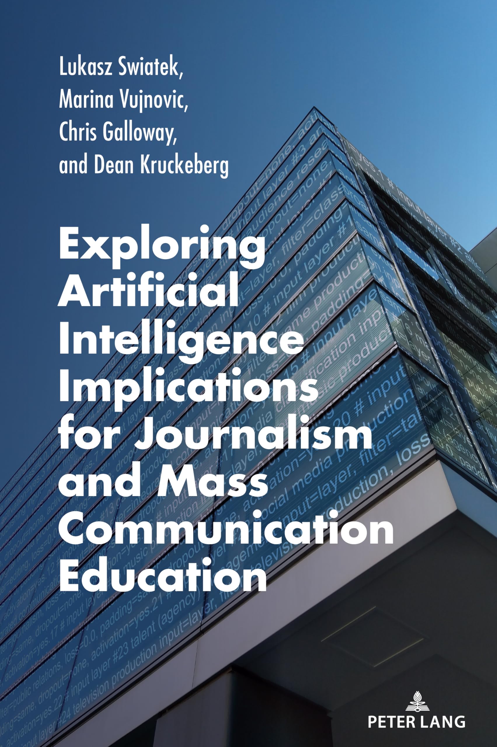 Exploring Artificial Intelligence Implications for Journalism and Mass Communication Education (AEJMC Peter Lang Scholarsourcing Series, Band 10)