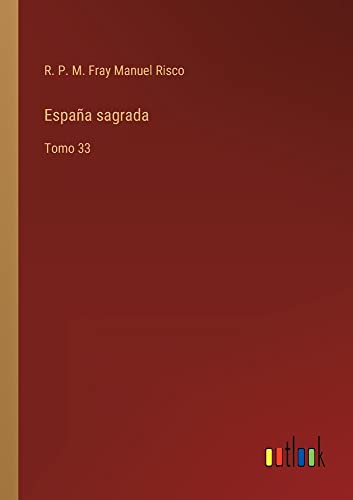 España sagrada: Tomo 33