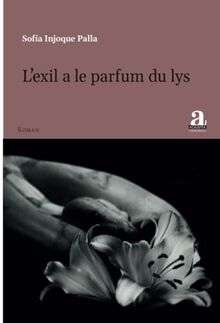 L'exil a le parfum du lys