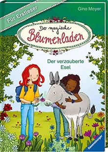 Der magische Blumenladen für Erstleser, Band 3: Der verzauberte Esel