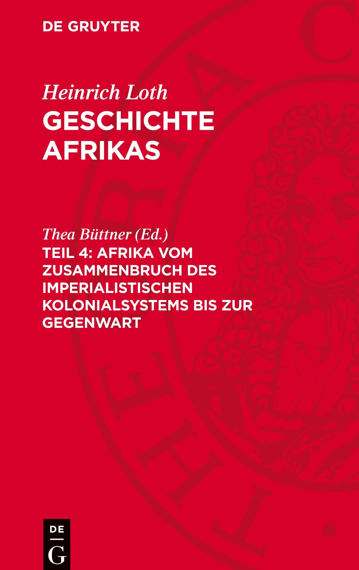 Geschichte Afrikas, Teil 4, Afrika vom Zusammenbruch des imperialistischen Kolonialsystems bis zur Gegenwart: AVGA-B, Teil 4