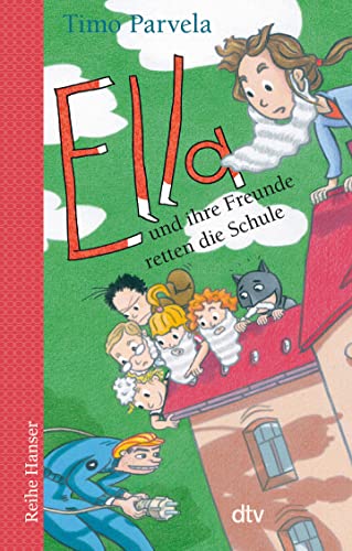Ella und ihre Freunde retten die Schule   Ella Bd18 - Timo Parvela Taschenbuch