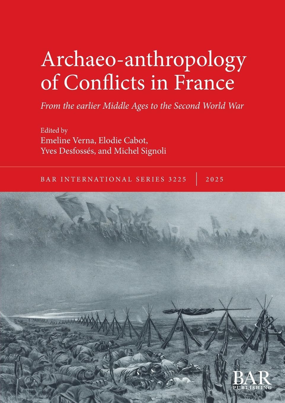 Archaeo-anthropology of Conflicts in France: From the earlier Middle Ages to the Second World War (International)