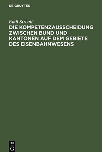 Die Kompetenzausscheidung zwischen Bund und Kantonen auf dem Gebiete des Eisenbahnwesens: Mit einem Plane des Bahnhofes Zürich