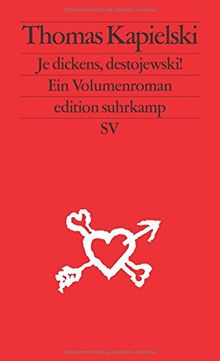 Je dickens, destojewski!: Ein Volumenroman (edition suhrkamp)