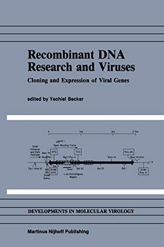 Recombinant Dna Research and Viruses: Cloning And Expression Of Viral Genes (Developments in Molecular Virology, 5, Band 5)