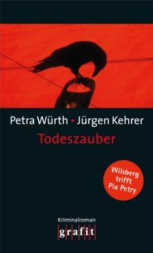 Todeszauber - Wilsberg trifft Pia Petry. Kriminalroman