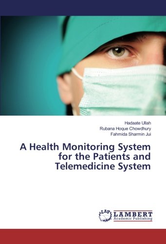 A Health Monitoring System for the Patients and Telemedicine System
