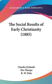 The Social Results Of Early Christianity (1885)