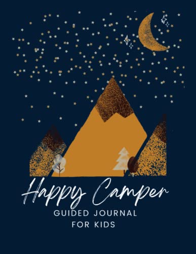 The Happy Camper: Guided Journal for Kids