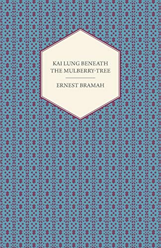 Kai Lung Beneath the Mulberry-Tree