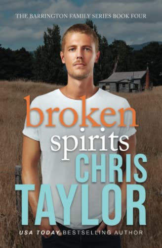 Broken Spirits: Can we ever outrun our past...?: Can anyone ever run from their past? (The Barrington Family Series, Band 4)